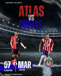 ATLAS VS CHIVAS- ESTADIO JALISCO 07 DE MAR 2026