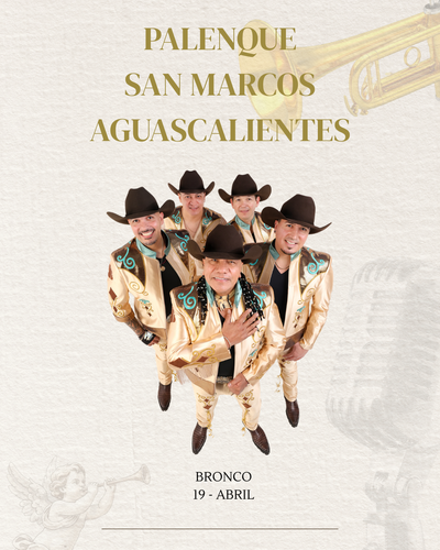 BRONCO- DOMINGO 19 ABRIL- PALENQUE SAN MARCOS AGUASCALIENTES