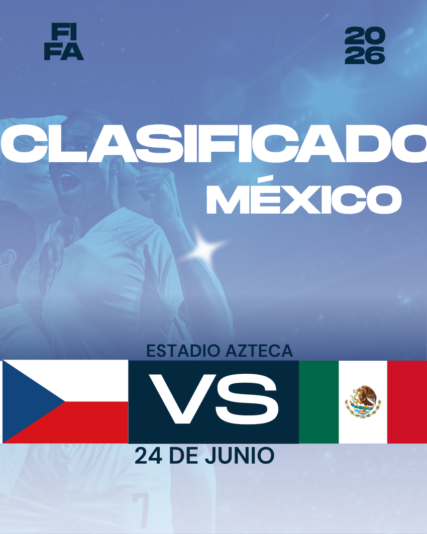 FIFA 2026 CZECHIA VS MÉXICO - ESTADIO AZTECA- 24 DE JUNIO