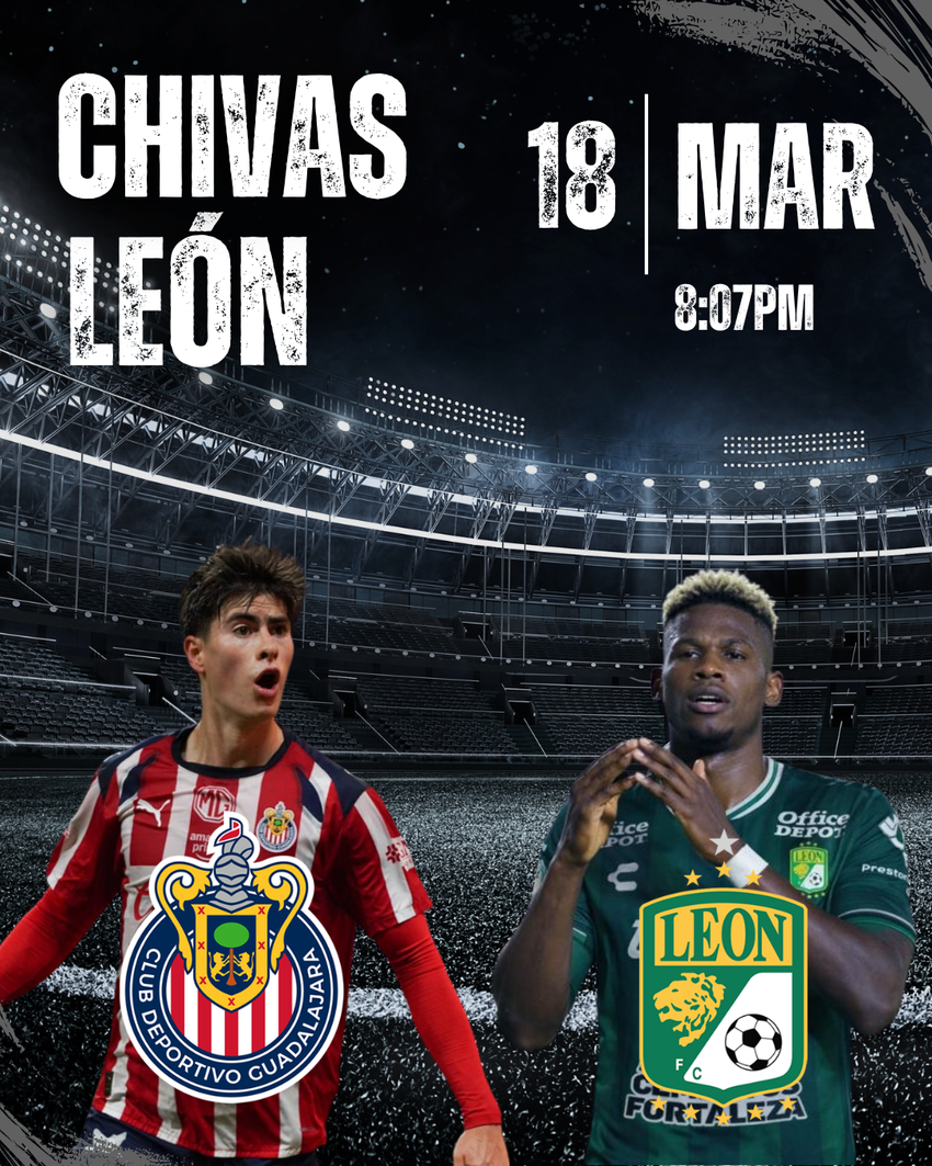 CHIVAS VS LEÓN- ESTADIO AKRON- 18 DE MARZO