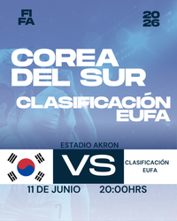 FIFA 2026 COREA DEL SUR VS CLASIFICACIÓN UEFA- ESTADIO AKRON- 11 DE JUNIO