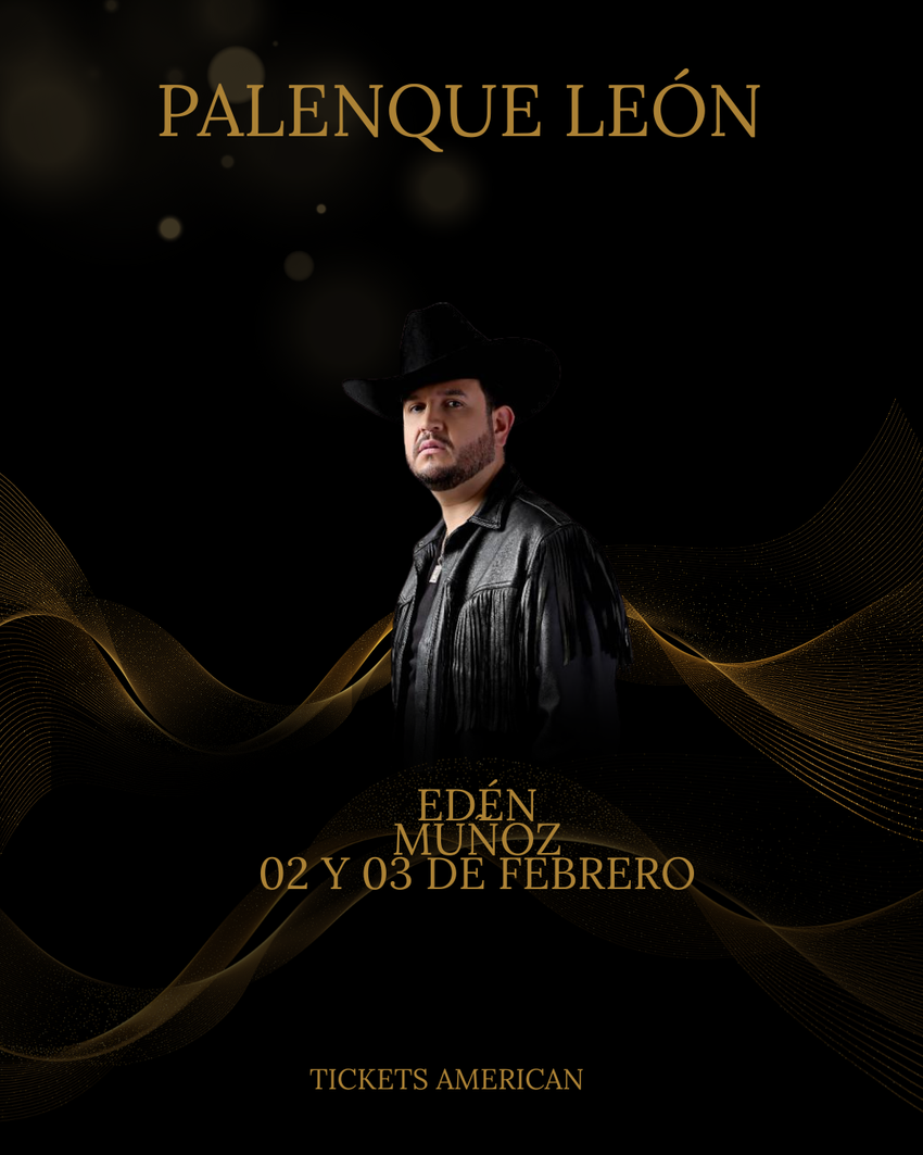 EDÉN MUÑOZ 03 DE FEBRERO- PALENQUE LEÓN 2026