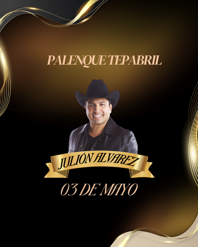 JULIÓN ÁLVAREZ- PALENQUE TEPABRIL- 03 DE MAYO