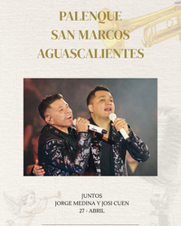 JUNTOS JORGE MEDINA Y JOSI CUEN- LUNES 27 ABRIL- PALENQUE SAN MARCOS AGUASCALIENTES