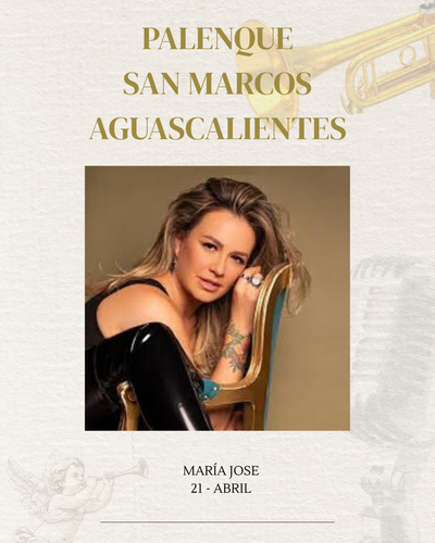 MARÍA JOSE- MARTES 21 ABRIL- PALENQUE SAN MARCOS AGUASCALIENTES