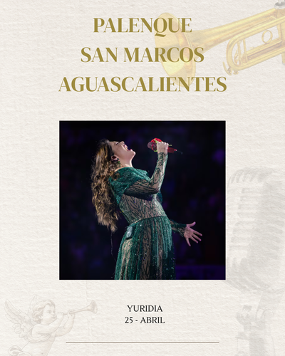 YURIDIA- SÁBADO 25 ABRIL- PALENQUE SAN MARCOS AGUASCALIENTES