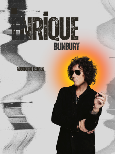 ENRIQUE BUNBURY- 21 DE OCTUBRE- AUDITORIO TELMEX