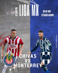CHIVAS VS MONTERREY - Estadio Akron Sabado 08 NOVIEMBRE